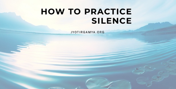 how to practice silence