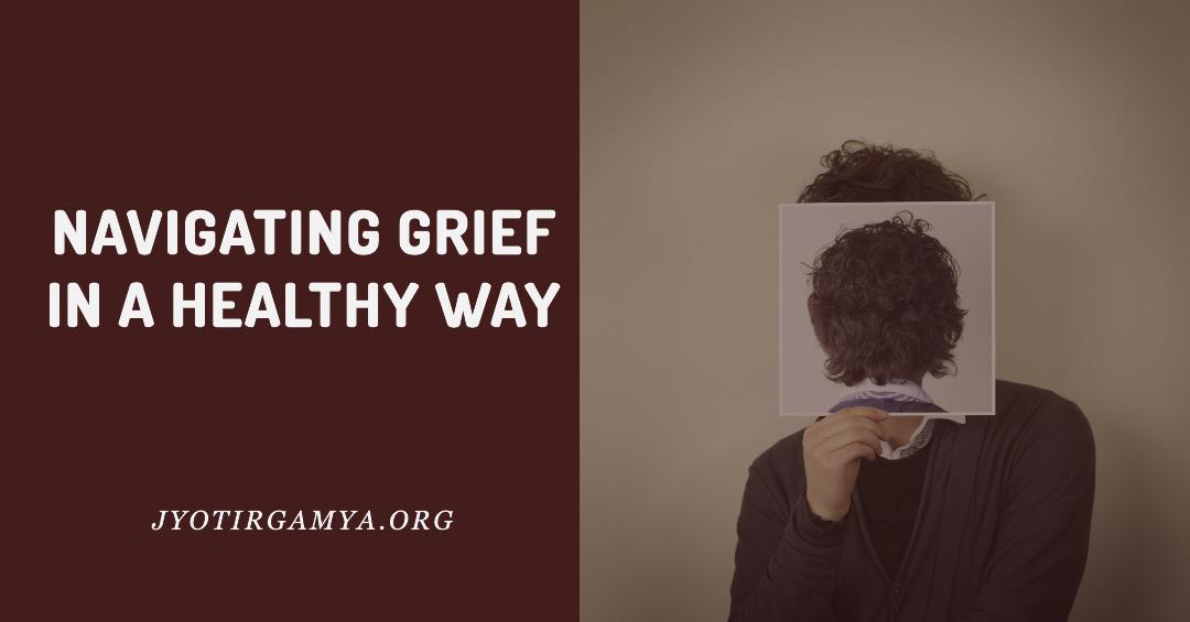 navigate-grief-healthy-manner.jpg